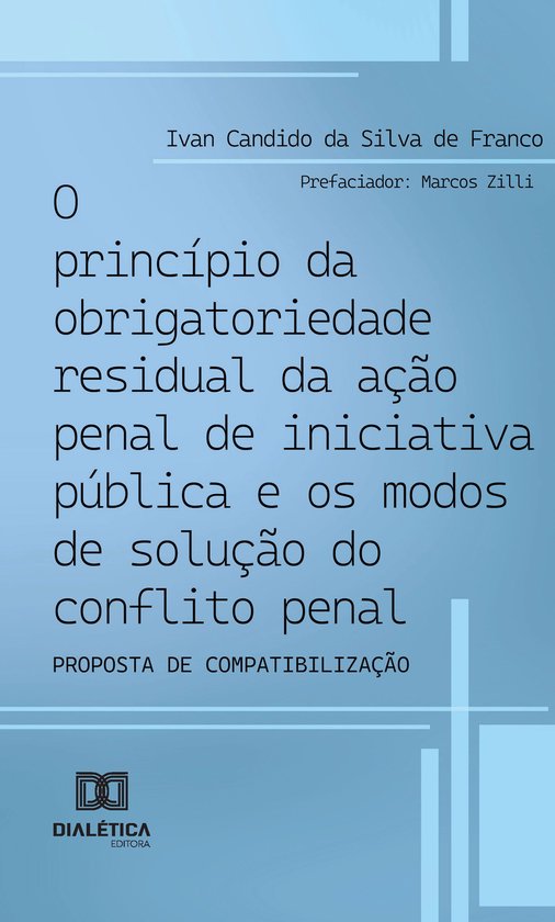 O princípio da obrigatoriedade residual da ação penal de  ... - cover