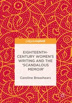 Eighteenth-century Women's Writing and the 'scandalous Memoir'