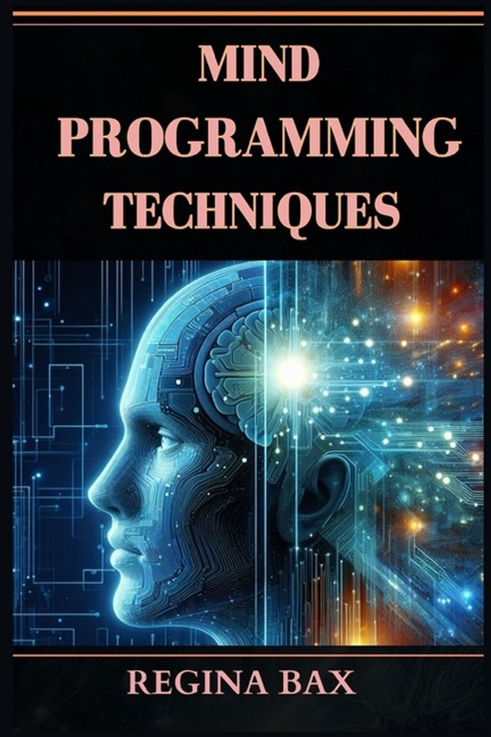 Mind Programming Techniques