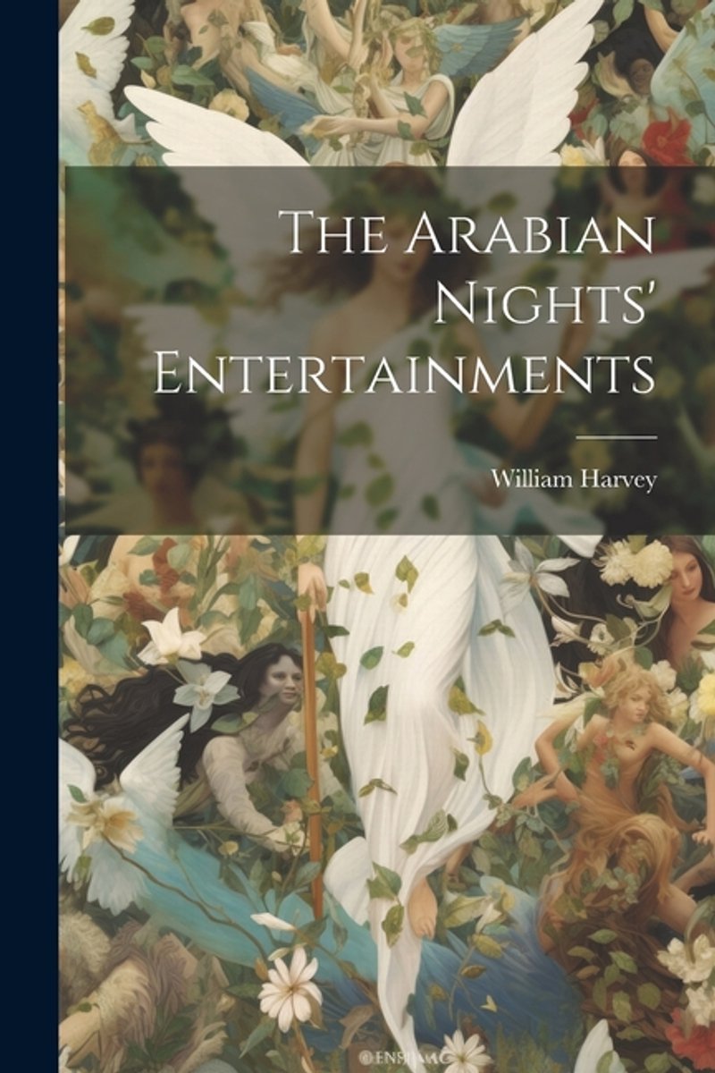 The Arabian Nights' Entertainments van D William Harvey