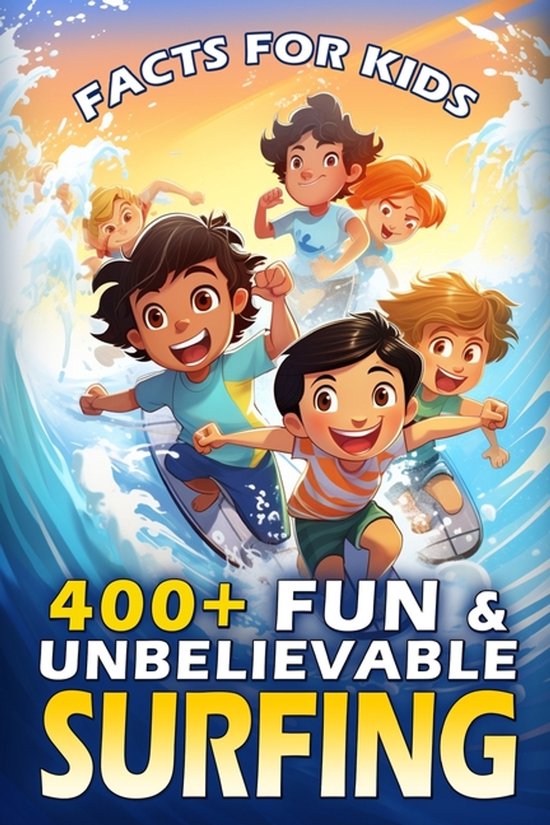 400+ Fun & Unbelievable Surfing Facts for Kids - cover