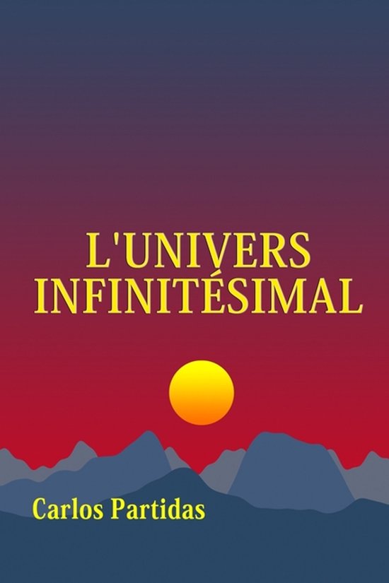 L'Univers Infinitésimal