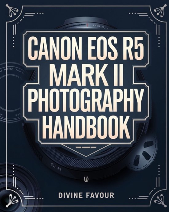 Canon EOS R5 Mark II Photographer Handbook - cover