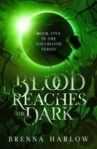 The Soulblood- Blood Reaches the Dark
