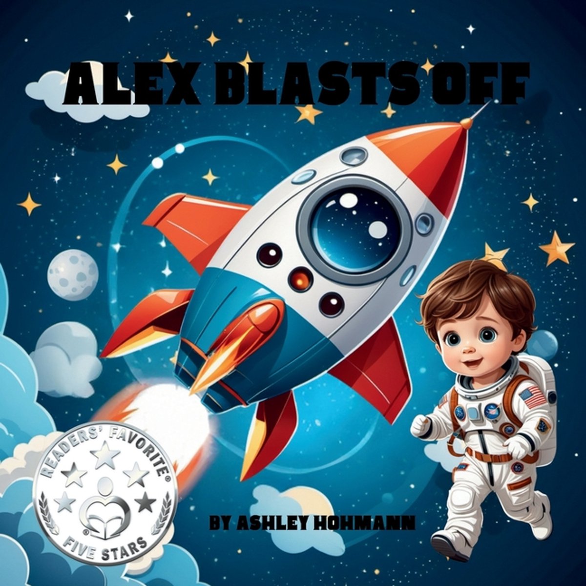 Alex The Astronaut- Alex Blasts Off van Ashley Hohmann