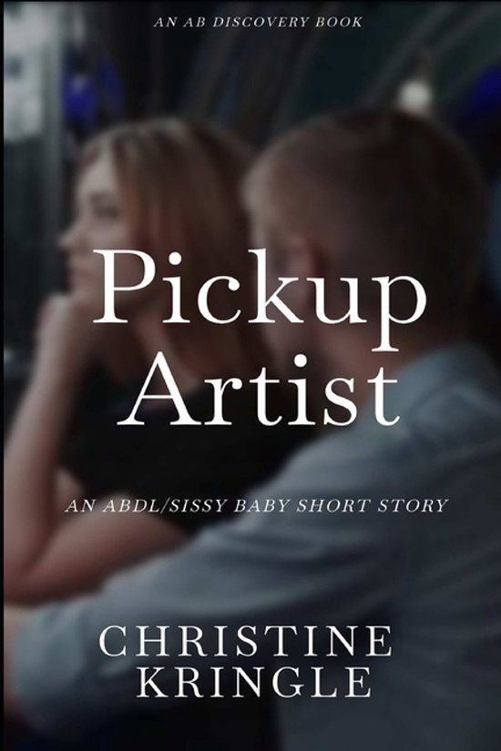 Pickup Artist: An ABDL/Sissy Baby short story