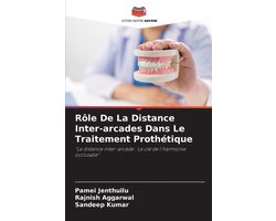 Rôle De La Distance Inter-arcades Dans Le Traitement Prothétique