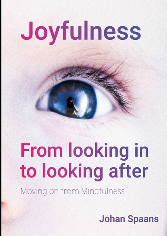 Joyfulness. From looking in to looking after - cover