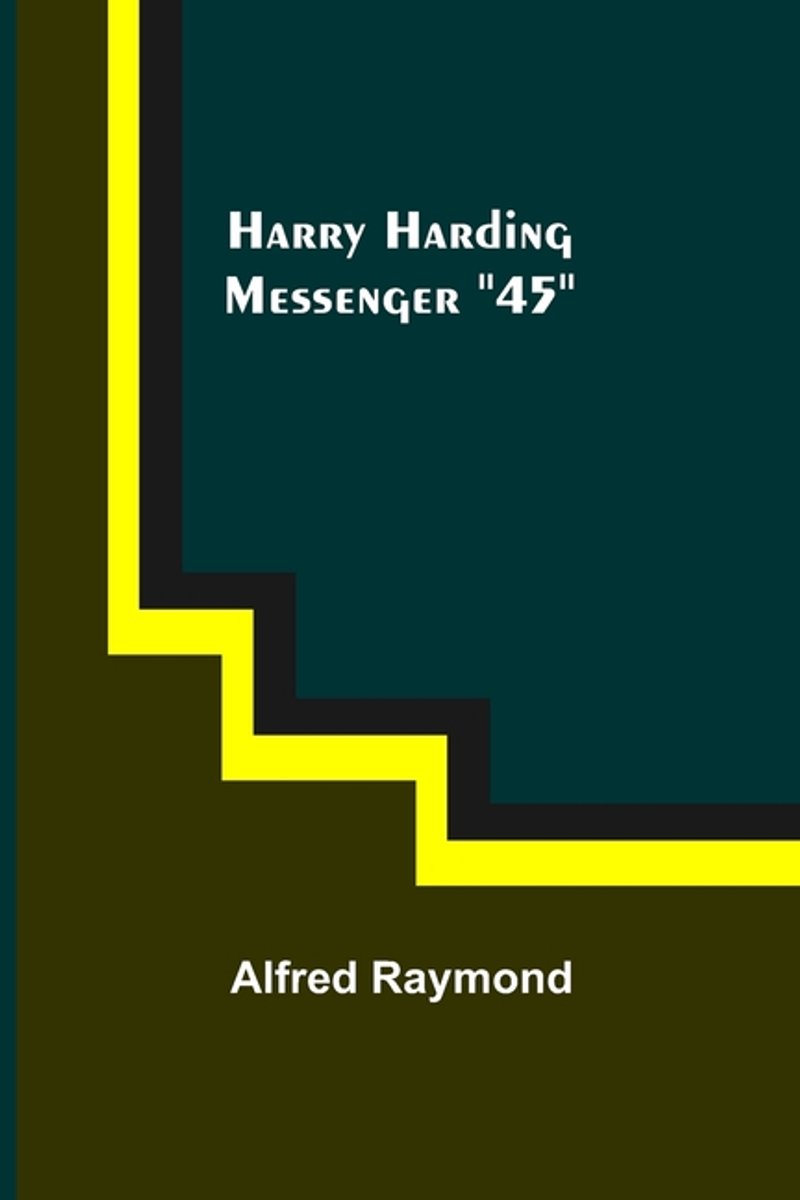 Harry Harding-messenger "45" van Alfred Raymond