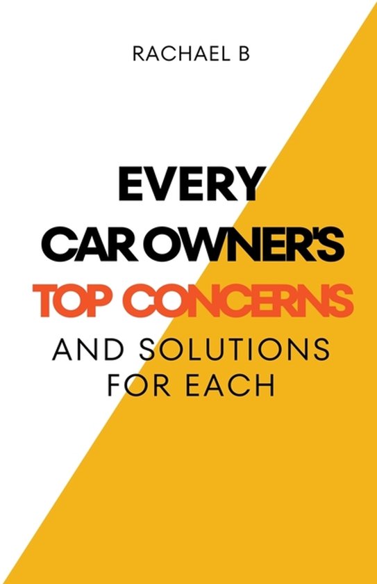 Every Car Owner's Top Concerns And Solutions For Each - cover