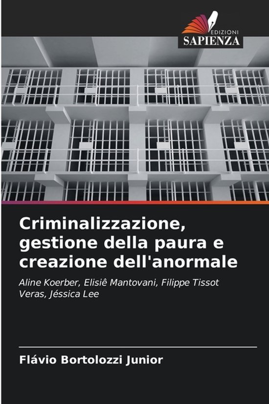 Criminalizzazione, gestione della paura e creazione dell'ano ... - cover