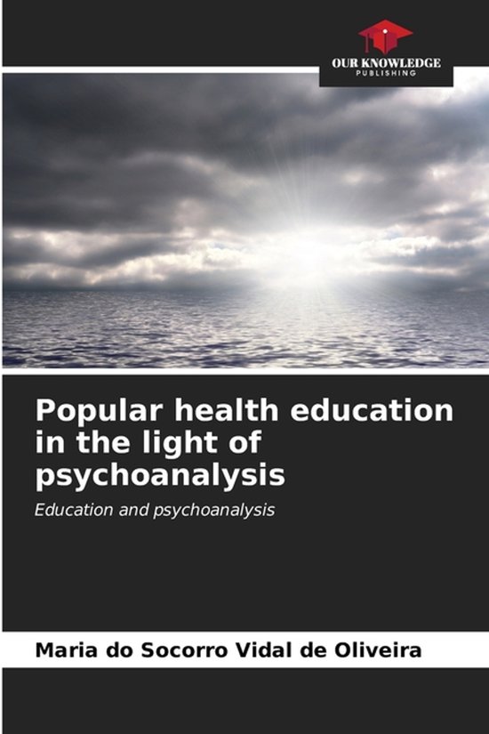 Popular health education in the light of psychoanalysis - cover