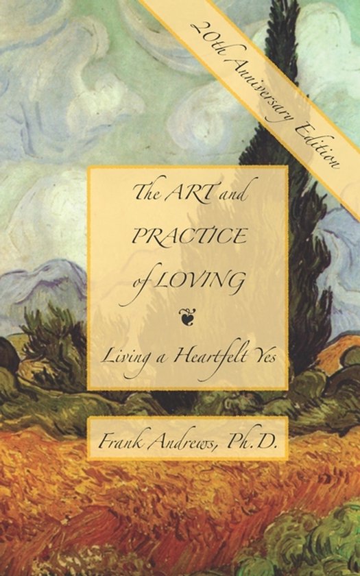 Couverture du livre 'The Art and Practice of Loving' avec l'inscription '20th Anniversary Edition', écrit par Frank Andrews, Ph.D.