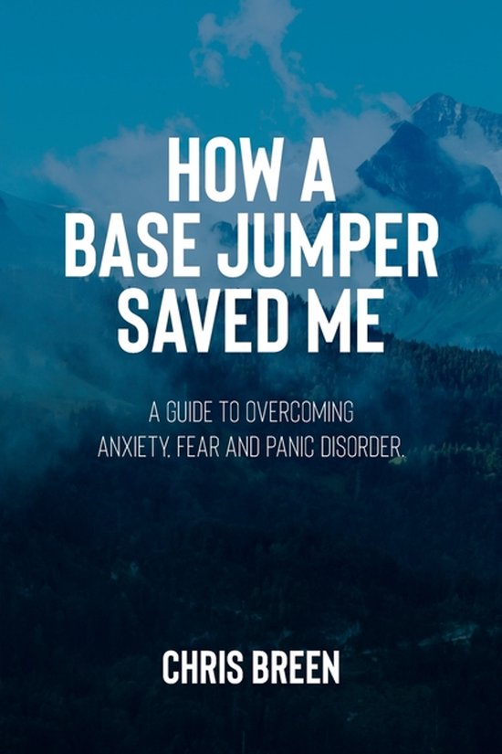 How a Base Jumper Saved Me - cover