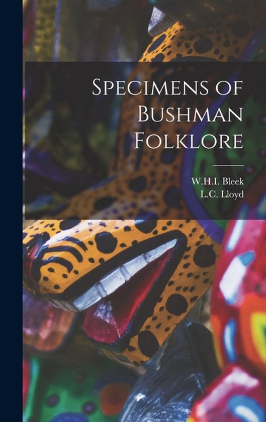 Specimens of Bushman Folklore - cover