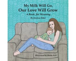 Omslag van My Milk Will Go, Our Love Will Grow