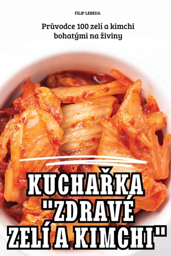 KuchaŘka "Zdravé Zelí a Kimchi" - cover