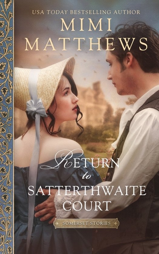 Somerset Stories- Return to Satterthwaite Court