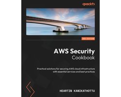 AWS Security Cookbook - Second Edition: Practical solutions for securing AWS cloud infrastructure with essential services and best practices