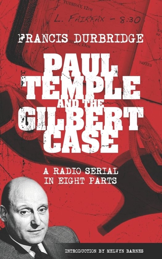 Paul Temple and the Gilbert Case (Scripts of the eight part  ... - cover