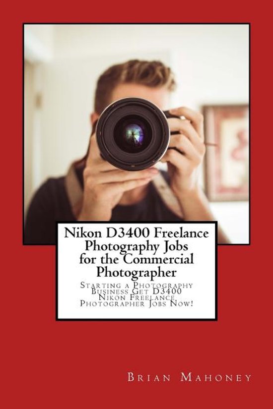 Nikon D3400 Freelance Photography Jobs for the Commercial Ph ... - cover
