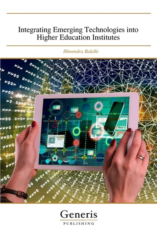 Integrating Emerging Technologies into Higher Education Institutes ...