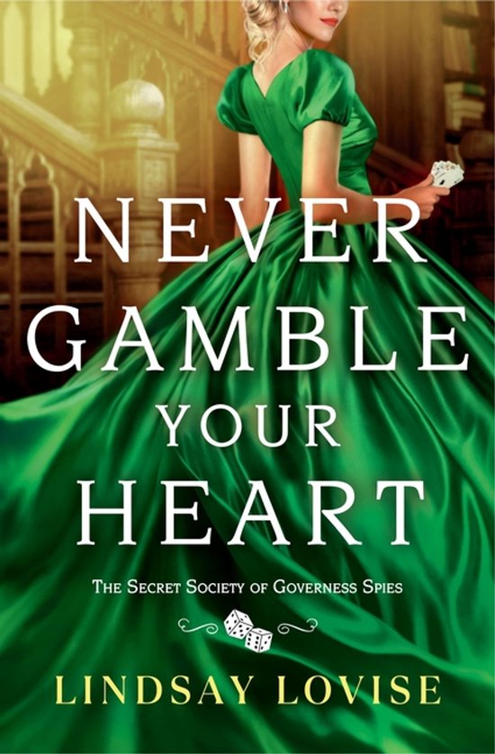The Secret Society of Governess Spies- Never Gamble Your Hea ... - cover