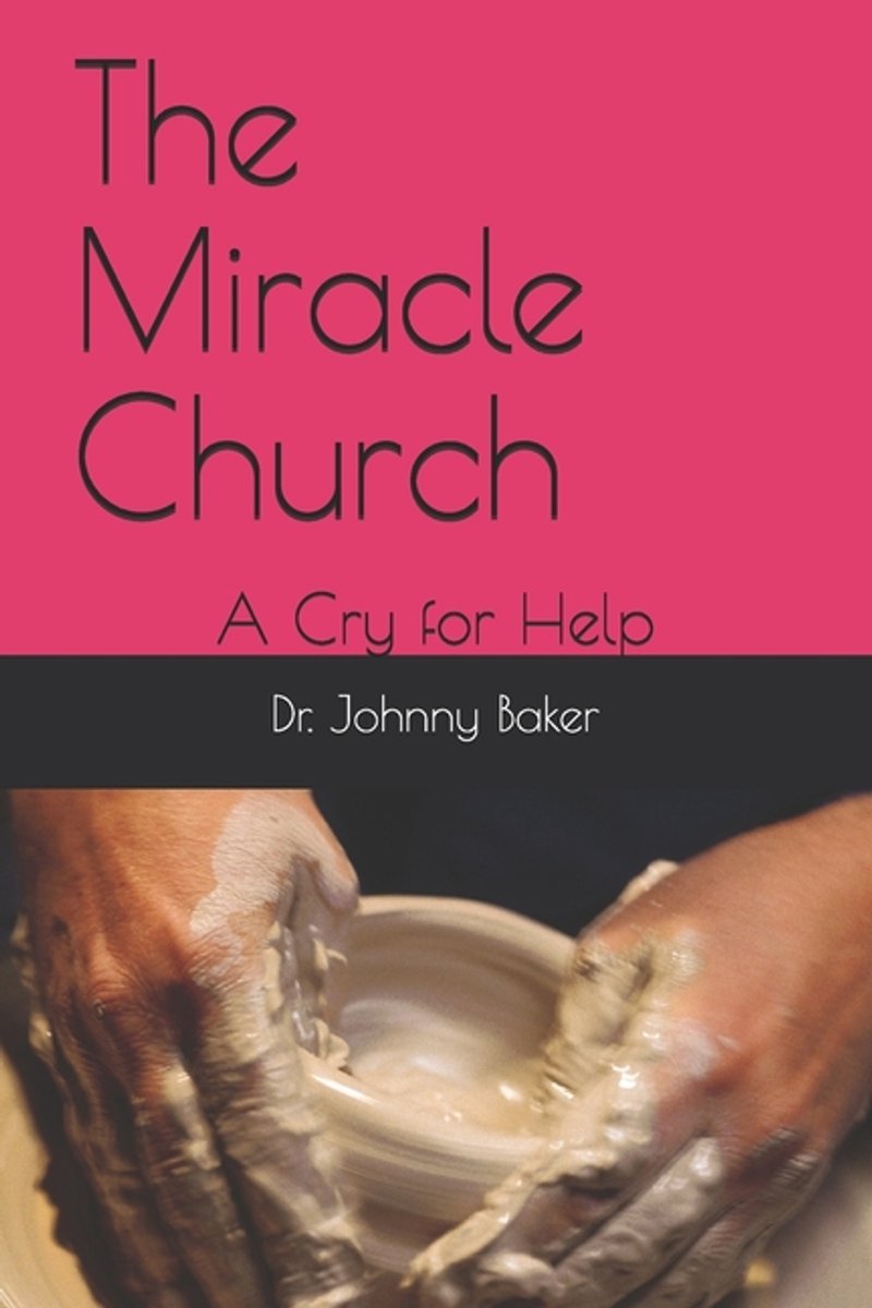 The Miracle Church van Johnny Baker