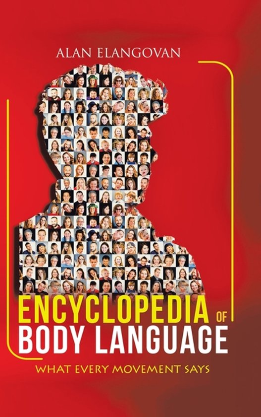 Couverture du livre : "Encyclopedia of Body Language" par Alan Elangovan, avec une silhouette d'homme remplie de petits portraits.