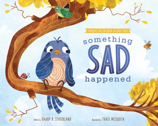 Comfort for Children in Hard Times- Something Sad Happened