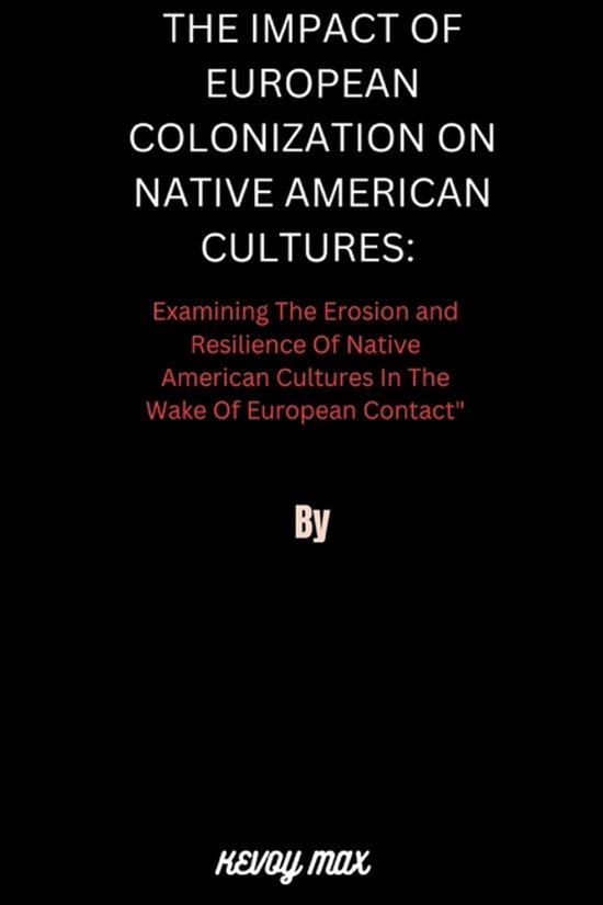 The Impact of European Colonization on Native American Cultu ... - cover