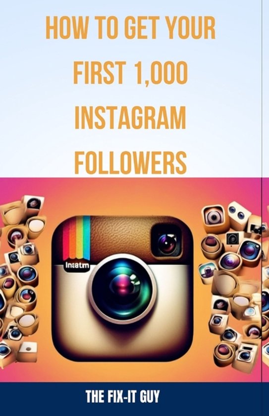 The Self-Help Fixer- How to Get Your First 1,000 Instagram F ... - cover