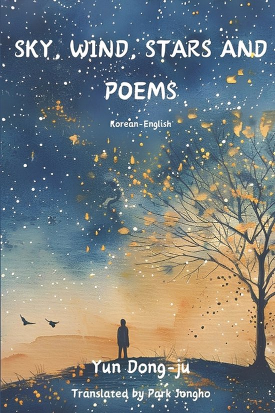 Korean Poetry: Bilingual Edition- Sky, Wind, Stars and Poems