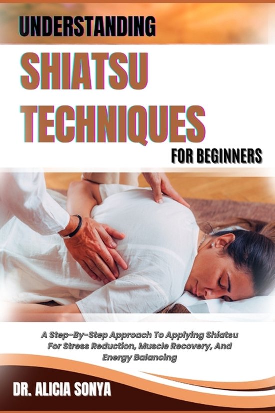 Understanding Shiatsu Techniques for Beginners - cover
