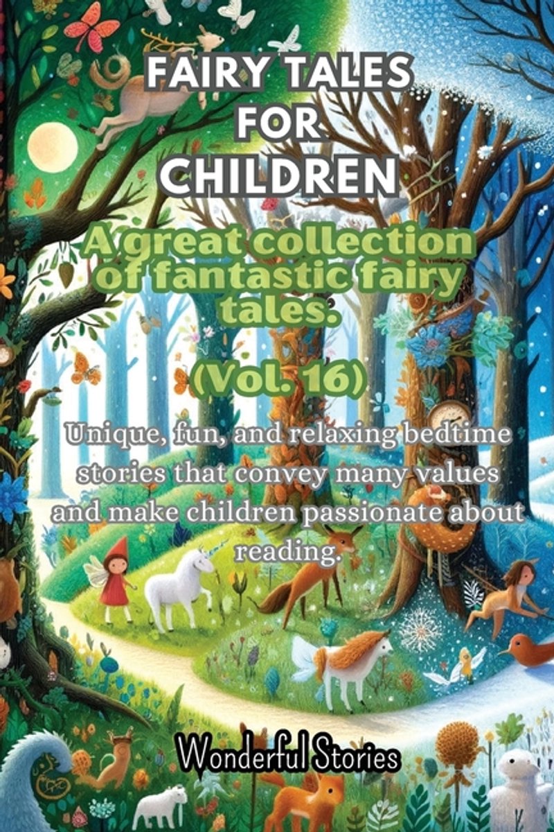 Fables For Children A Large Collection Of Fantastic Fables And Fairy Tales. (vol.16) van Wonderful Stories