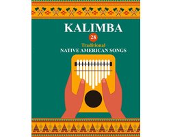 Omslag van Kalimba. 28 Traditional Native American Songs