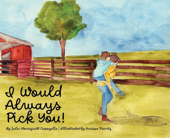 I Would Always Pick You!