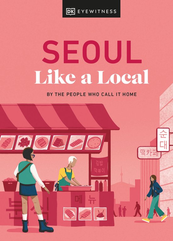 Local Travel Guide- Seoul Like a Local - cover