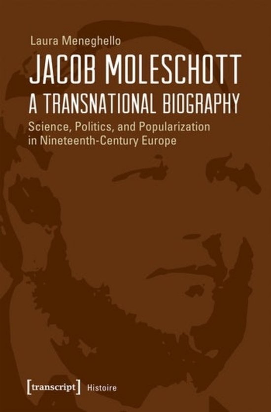 Jacob Moleschott – A Transnational Biography – Science,  ... - cover