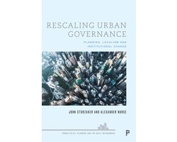 Urban Policy, Planning and the Built Environment- Rescaling Urban Governance
