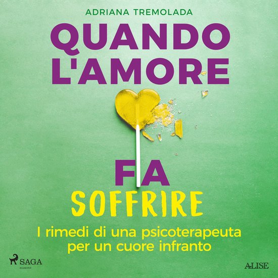 Quando l'amore fa soffrire. I rimedi di una psicoterapeuta p ... - cover