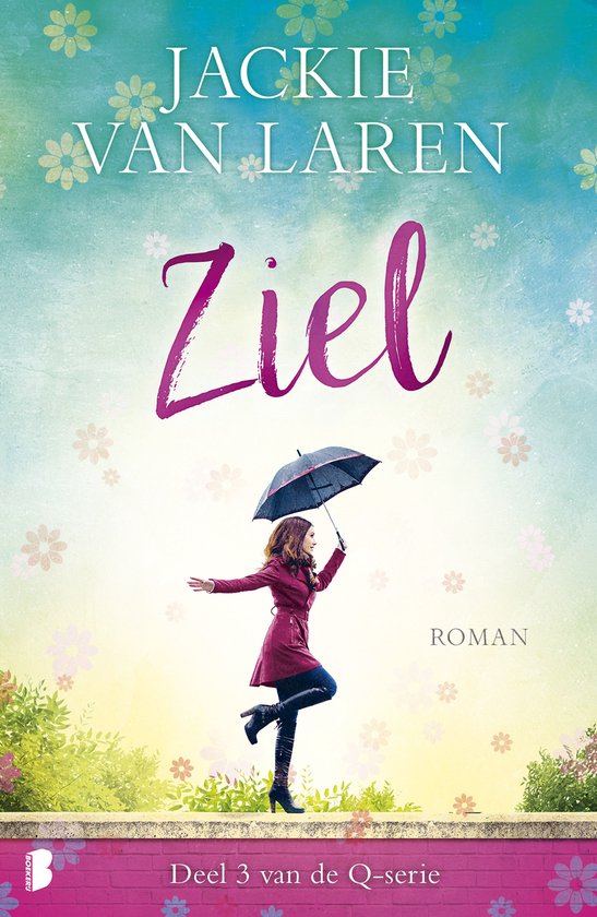 Boek "Ziel" van Jackie van Laren, deel 3 van de Q-serie. Een vrouw met een rode jas en paraplu loopt in de regen onder bloemen.