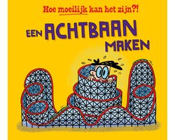 Hoe moeilijk kan het zijn?! - Een achtbaan maken