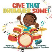 Give That Drummer Some!