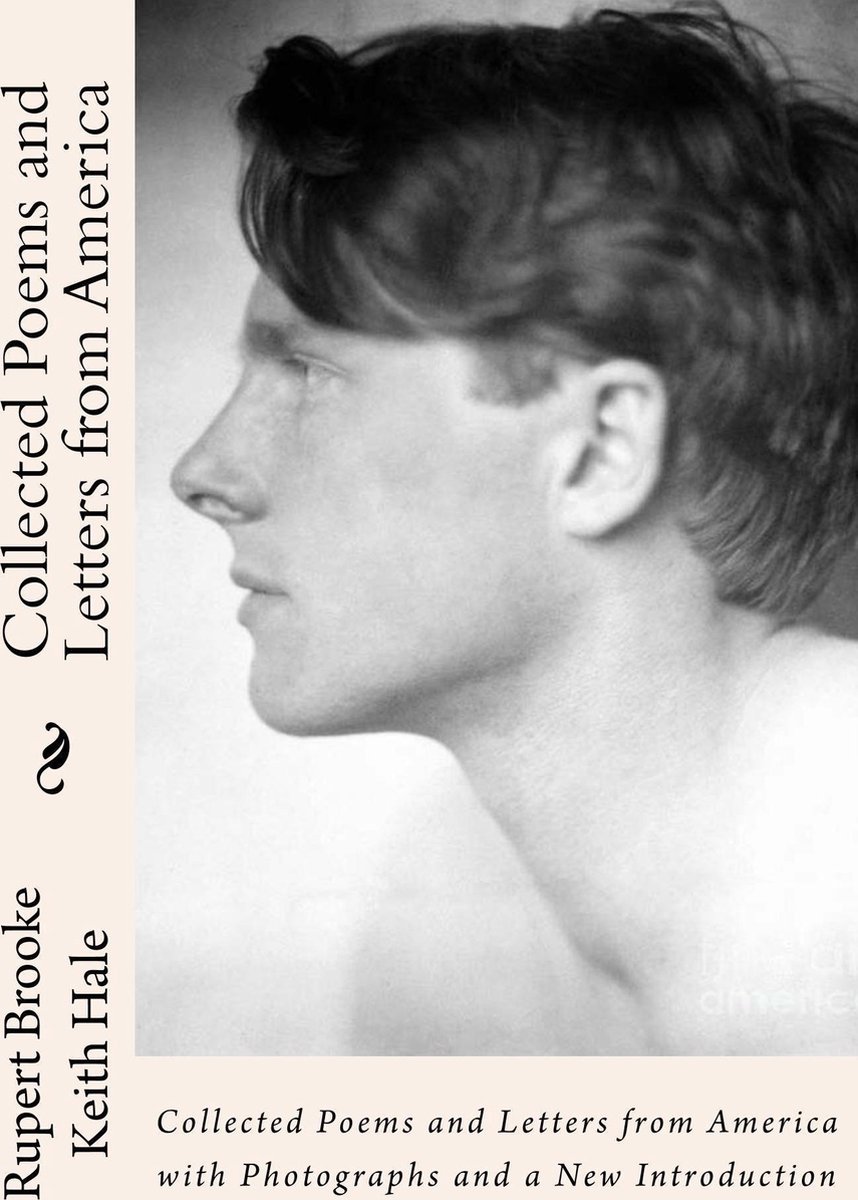 Collected Poems and Letters from America with Photographs and a New Introduction