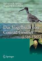 Das Vogelbuch Von Conrad Gessner (1516-1565): Ein Archiv Für Avifaunistische Daten