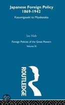 Japanese Foreign Policy, 1869-1942