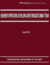 Engineer Operations - Echelons Above Brigade Combat Team (Attp 3-34.23)