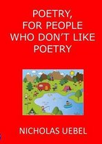 Poetry for People Who Don't Like Poetry