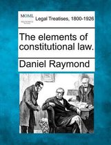 The Elements of Constitutional Law.